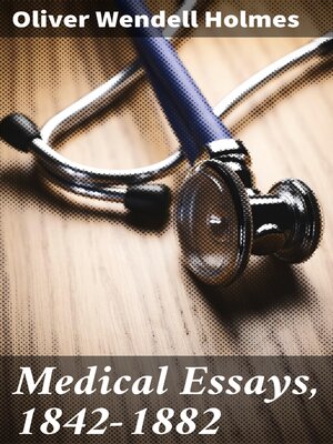 cover image of Medical Essays, 1842-1882